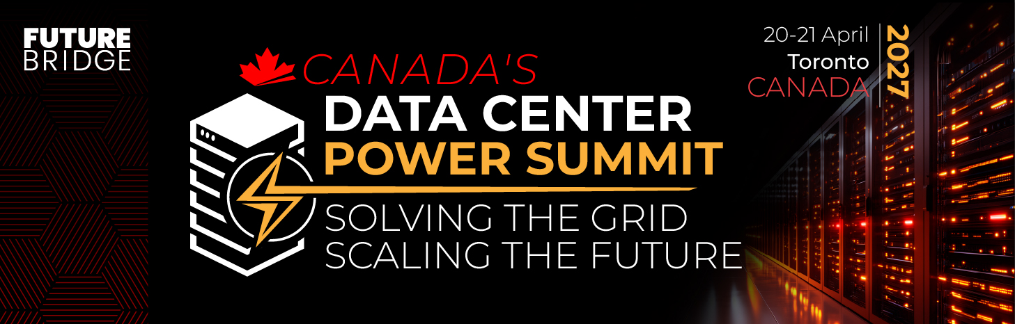 Canada's Data Center Power Summit, 20 to 21 April 2027, Toronto