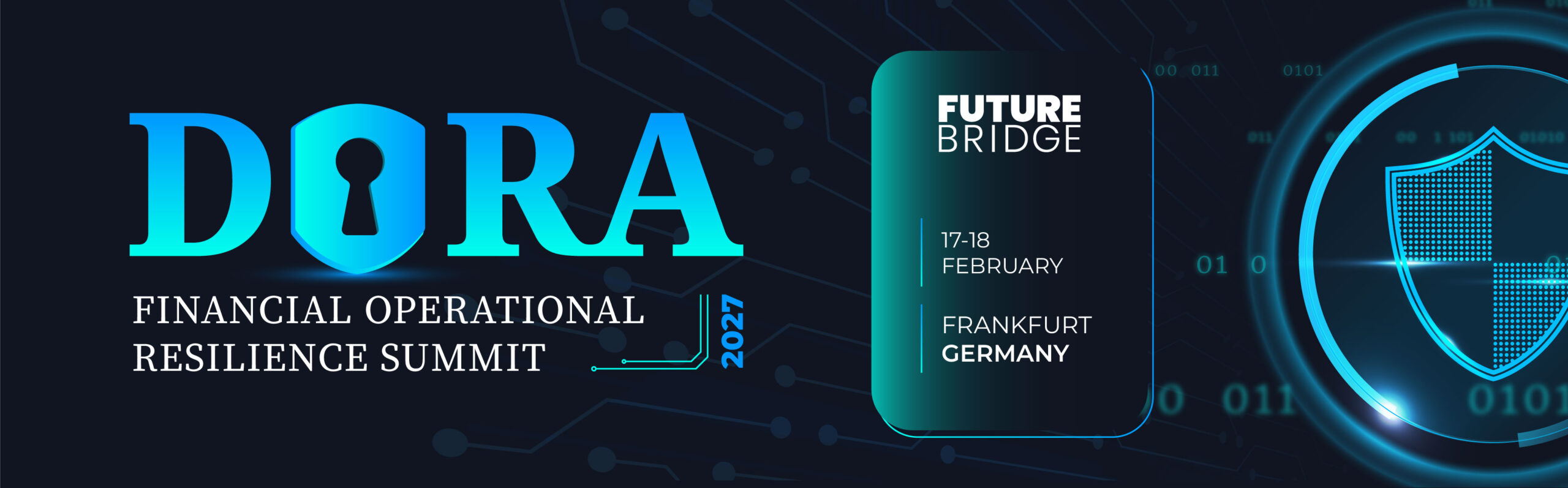 DORA and Financial Operational Resilience Summit, 17 to 18 February 2027, Frankfurt